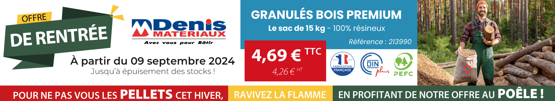 Promo pellet bois 100% résineux chez Denis Matériaux